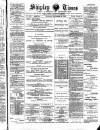 Shipley Times and Express Saturday 29 September 1894 Page 1