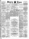 Shipley Times and Express Saturday 06 April 1895 Page 1