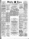 Shipley Times and Express Saturday 04 May 1895 Page 1