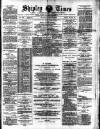 Shipley Times and Express Saturday 18 May 1895 Page 1