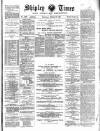 Shipley Times and Express Saturday 17 August 1895 Page 1
