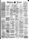 Shipley Times and Express Saturday 27 February 1897 Page 1