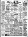 Shipley Times and Express Saturday 08 April 1899 Page 1