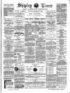 Shipley Times and Express Saturday 22 December 1900 Page 1