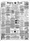 Shipley Times and Express Saturday 17 August 1901 Page 1
