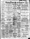 Shipley Times and Express Friday 08 October 1909 Page 1