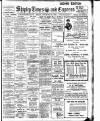 Shipley Times and Express Friday 19 November 1909 Page 1
