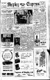 Shipley Times and Express Wednesday 22 May 1957 Page 1