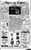 Shipley Times and Express Wednesday 18 December 1957 Page 1