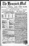 Homeward Mail from India, China and the East Monday 04 October 1858 Page 1