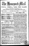 Homeward Mail from India, China and the East Saturday 07 May 1864 Page 1