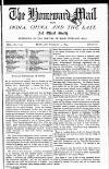 Homeward Mail from India, China and the East Monday 02 February 1874 Page 1