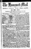Homeward Mail from India, China and the East Monday 16 June 1884 Page 1
