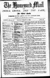 Homeward Mail from India, China and the East Monday 20 February 1888 Page 1