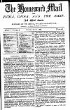 Homeward Mail from India, China and the East Monday 07 May 1888 Page 1