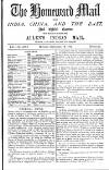 Homeward Mail from India, China and the East Monday 19 September 1910 Page 1