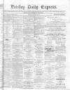 Paisley Daily Express Monday 22 January 1877 Page 1