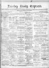 Paisley Daily Express Wednesday 14 February 1877 Page 1