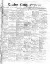 Paisley Daily Express Tuesday 11 December 1877 Page 1