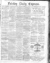 Paisley Daily Express Wednesday 11 February 1880 Page 1