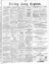 Paisley Daily Express Friday 02 July 1880 Page 1