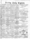 Paisley Daily Express Monday 12 July 1880 Page 1