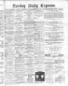 Paisley Daily Express Saturday 20 November 1880 Page 1