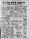 Paisley Daily Express Monday 09 January 1882 Page 1