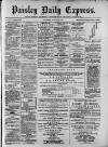 Paisley Daily Express Saturday 14 January 1882 Page 1