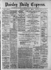 Paisley Daily Express Monday 13 February 1882 Page 1