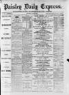 Paisley Daily Express Saturday 03 June 1882 Page 1