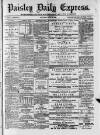 Paisley Daily Express Saturday 10 June 1882 Page 1