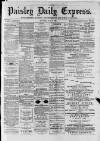 Paisley Daily Express Saturday 29 July 1882 Page 1