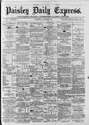 Paisley Daily Express Wednesday 09 August 1882 Page 1