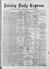 Paisley Daily Express Thursday 23 November 1882 Page 1