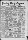 Paisley Daily Express Thursday 09 September 1886 Page 1