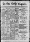 Paisley Daily Express Friday 09 March 1888 Page 1