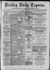 Paisley Daily Express Thursday 05 April 1888 Page 1