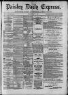 Paisley Daily Express Thursday 24 May 1888 Page 1