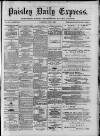 Paisley Daily Express Wednesday 04 July 1888 Page 1