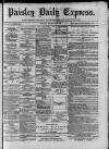 Paisley Daily Express Saturday 15 September 1888 Page 1