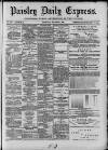 Paisley Daily Express Wednesday 07 November 1888 Page 1