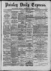 Paisley Daily Express Thursday 13 December 1888 Page 1