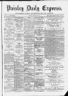Paisley Daily Express Monday 07 January 1889 Page 1
