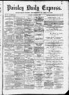 Paisley Daily Express Saturday 12 January 1889 Page 1