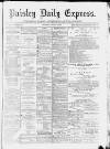 Paisley Daily Express Thursday 09 January 1890 Page 1