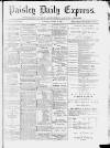 Paisley Daily Express Saturday 25 January 1890 Page 1