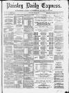 Paisley Daily Express Saturday 10 May 1890 Page 1