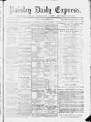 Paisley Daily Express Saturday 01 November 1890 Page 1