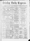 Paisley Daily Express Tuesday 04 November 1890 Page 1
